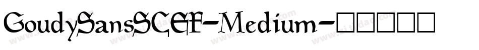GoudySansSCEF-Medium字体转换