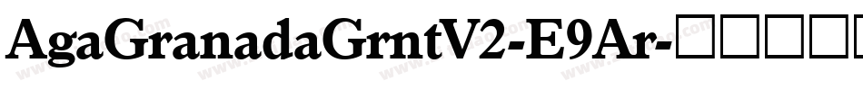AgaGranadaGrntV2-E9Ar字体转换