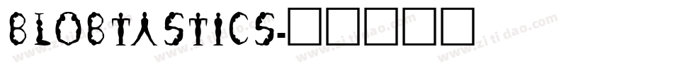 Blobtastics字体转换