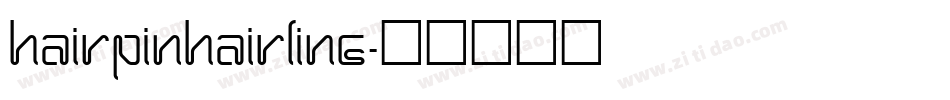 HairpinHairline字体转换