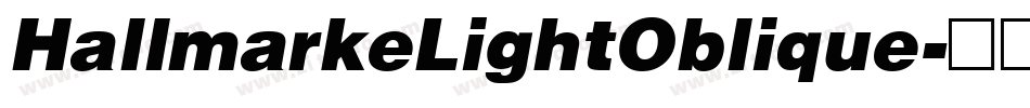 HallmarkeLightOblique字体转换