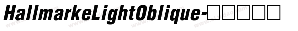 HallmarkeLightOblique字体转换