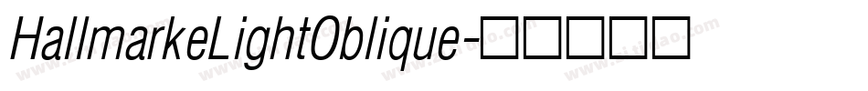 HallmarkeLightOblique字体转换