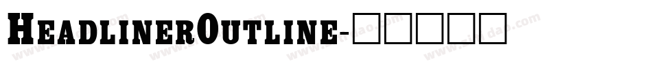 HeadlinerOutline字体转换
