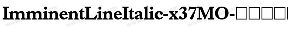 ImminentLineItalic-x37MO字体转换