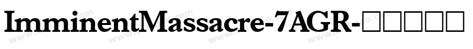 ImminentMassacre-7AGR字体转换