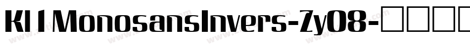 Kl1MonosansInvers-Zy08字体转换