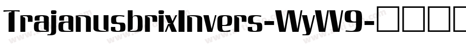 TrajanusbrixInvers-WyVV9字体转换