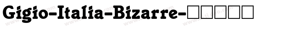 Gigio-Italia-Bizarre字体转换