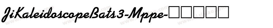 JiKaleidoscopeBats3-Mppe字体转换