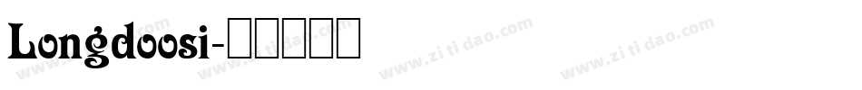 Longdoosi字体转换