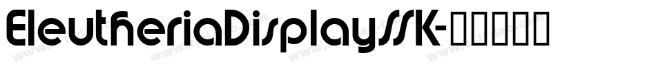 EleutheriaDisplaySSK字体转换