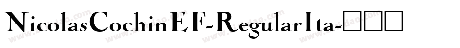 NicolasCochinEF-RegularIta字体转换