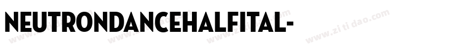 neutrondancehalfital字体转换