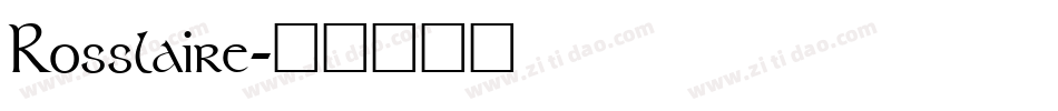 Rosslaire字体转换