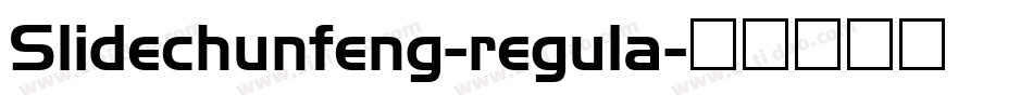 Slidechunfeng-regula字体转换