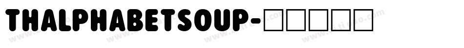 THAlphabetSoup字体转换