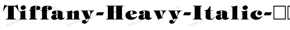 Tiffany-Heavy-Italic字体转换