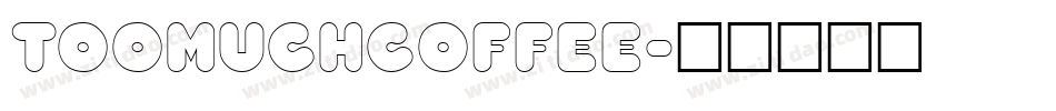 TooMuchCoffee字体转换