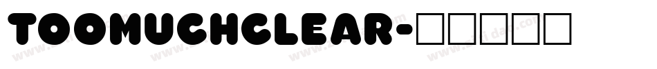 TooMuchClear字体转换