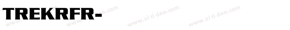 TREKRFR字体转换