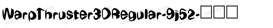WarpThruster3DRegular-9j52字体转换