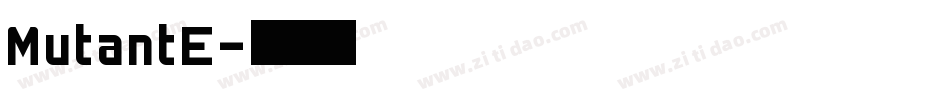 MutantE字体转换