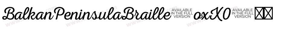BalkanPeninsulaBraille-oxX0字体转换