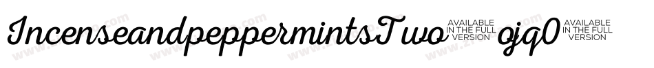 IncenseandpeppermintsTwo-ojq0字体转换