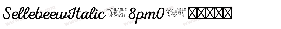 SellebeewItalic-8pm0字体转换