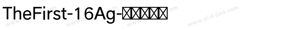TheFirst-16Ag字体转换