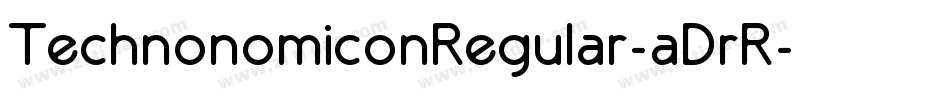 TechnonomiconRegular-aDrR字体转换
