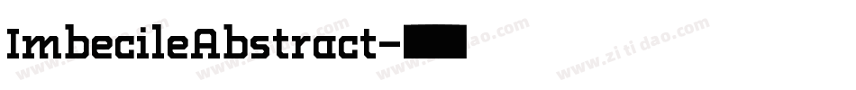 ImbecileAbstract字体转换