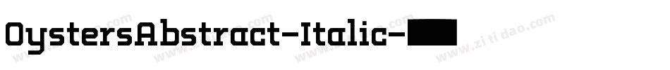 OystersAbstract-Italic字体转换