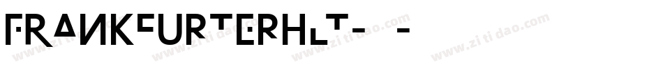 FRankfurterhlt-普通字体转换