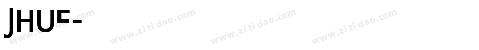 Jhuf字体转换