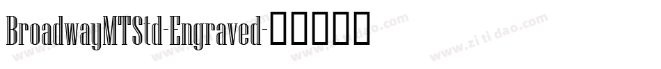 BroadwayMTStd-Engraved字体转换