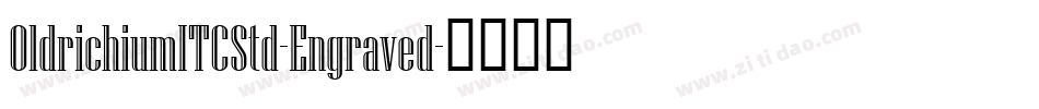 OldrichiumITCStd-Engraved字体转换
