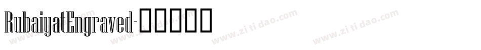RubaiyatEngraved字体转换
