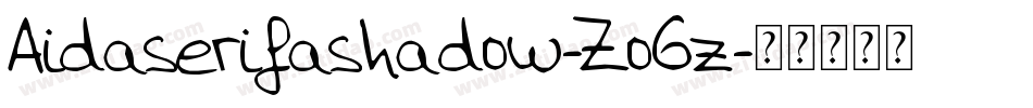 Aidaserifashadow-Zo6z字体转换