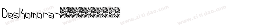 Deskomora字体转换