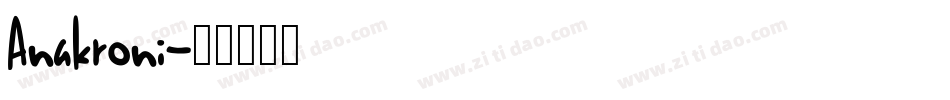 Anakroni字体转换