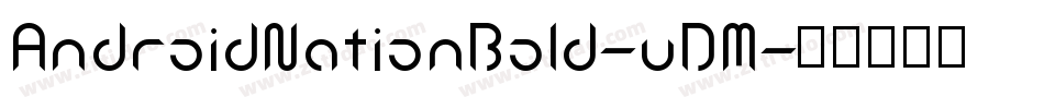 AndroidNationBold-vDM字体转换