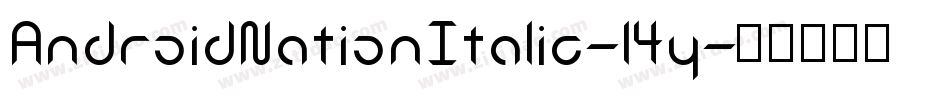 AndroidNationItalic-l4y字体转换