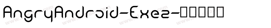 AngryAndroid-Exez字体转换