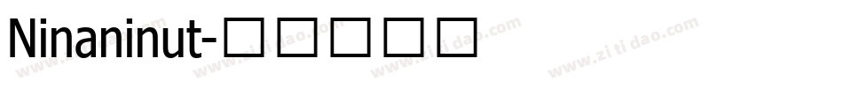 Ninaninut字体转换