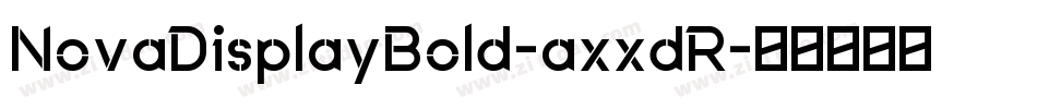 NovaDisplayBold-axxdR字体转换