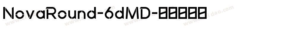NovaRound-6dMD字体转换