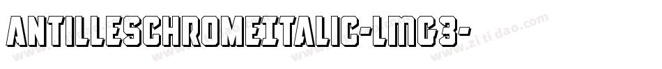 AntillesChromeItalic-LMG3字体转换