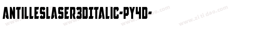 AntillesLaser3DItalic-pY4D字体转换